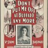 Don't put me off at Buffalo any more ; words by William Jerome ; music by Jean Schwartz.