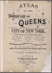 Atlas of the Borough of Queens. City of New York complete in Three Volumes. Volume One, Fourth and Fifth Wards. Jamaica and Rockaway. [Title page]