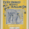 Ev'ry darkey had a raglan on