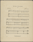 For love I live alone