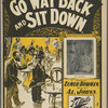 Go way back and sit down