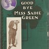 Good bye Miss Sadie Green