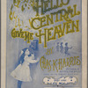Hello Central, give me heaven