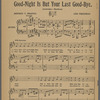 Good-night is but your last good-bye