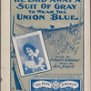He laid away a suit of gray, to wear the Union blue