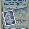 He laid away a suit of gray, to wear the union blue