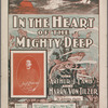 In the heart of the mighty deep