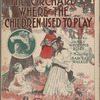 In the orchard where the children used to play