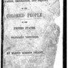 The condition, elevation, emigration, and destiny of the colored people of the United States