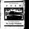 An elegiac poem, on the death of that celebrated divine, and eminent servant of Jesus Christ, the reverend and learned George Whitefield, by Phillis, a servant girl, of 17 years of age, belonging to Mr. J. Wheatley, of Boston