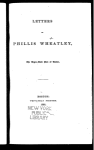 Letters of Phillis Wheatley, the Negro slave poet of Boston