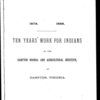 Ten years' work for Indians at the Hampton Normal and Agricultural Institute, at Hampton, Virginia.