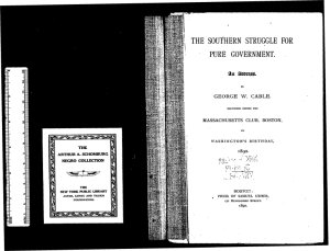 The southern struggle for pure government. An address by George W. Cable delivered before the Massachusettes Club, Boston, on Washington's birthday, 1890.