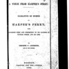 A voice from Harper's Ferry. A narrative of events at Harper's Ferry; with incidents prior and subsequent to its capture by Captain John Brown and his men. By Osborne P. Anderson, one of the number.