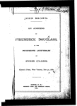 John Brown. An address by Frederick Douglass, at the fourteenth anniversary of Storer College, Harper's Ferry, West Virginia, May 30, 1881.