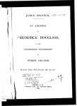 John Brown. An address by Frederick Douglass, at the fourteenth anniversary of Storer College, Harper's Ferry, West Virginia, May 30, 1881.