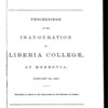 Proceedings at the inauguration of Liberia College, at Monrovia, January 23, 1862. Published by order of the Legislature of the Republic of Liberia