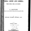 Sierra Leone and Liberia: their origin, work, and destiny; a lecture delivered in the Court Hall at Freetown, Sierra Leone, April 22, 1884.