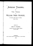 African trading [microform] : or, The trials of William Narh Ocansey, of Addah, West Coast of Africa, River Volta