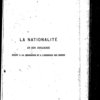 La nationalité et son influence quant á la jouissance & à l'exercice des droits [microform] examen de la loi no. 2 du Code civil d'Haïti et des chapitres I & II du titre II de la Constitution du 9 octobre 1889.