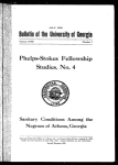 Sanitary conditions among the Negroes of Athens, Georgia [microform].