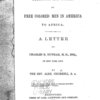 The relations and duties of free colored men in America to Africa. A letter to Charles B. Dunbar, by the Rev. Alex. Crummell.