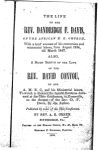 The life of the Rev. Dandridge F. Davis, of the African M.E. Church [microform] : with a brief account of his conversion and ministerial labors, from August 1834, till March 1847 : also, A brief sketch of the life of the Rev. David Conyou, of the A.M.E.C. and his ministerial labors : to which is annexed the funeral discourse delivered at the Ohio conference, in Zanesville, on the decease of the Rev. D.F. Davis, by the author : published by order of the Ohio conference