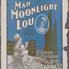 Mah moonlight Lou