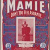 Mamie (don't you feel ashamie.)