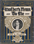 Mother's hymn to me