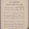 Mr. Volunteer or you don't belong to the regulars, you're just a volunteer