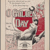 O golden day!