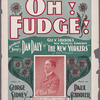 Oh! Fudge