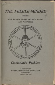 The feeble-minded; or, The hub to our wheel of vice, crime and pauperism; 