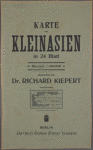 Karte von Kleinasien in 24 Blatt. Massstab 1:400,000. Bearbeitet von Dr. Richard Kiepert. Berlin Dietrich Reimer (Ernst Vohsen). 1904-1907.