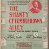 The shanty of tumble down alley or don't pull the shanty down