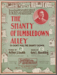 The shanty of tumble down alley or don't pull the shanty down