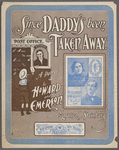 Since daddy's been taken away