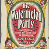 The watermelon party