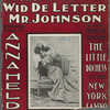 What'd yo' do wid de letter Mr. Johnson