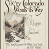 Where the silv'ry Colorado wends its way