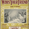 Who's your friend?