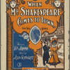 When Mr. Shakespeare comes to town