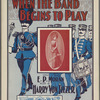 When the band begins to play