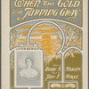 When the gold was turning gray