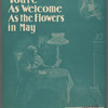 You're as welcome as the flowers in May