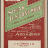 Speak just one word