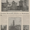 President Roosevelt's church ; The president's pastor ; Mrs. Roosevelt's church, St. John's ; Mrs. Roosevelt's pastor.