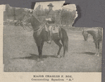 Major Charles F. Roe., commanding Squadron "A." ; A trooper of squadron "A";