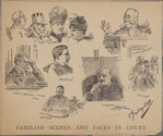 Familiar scenes and faces in court. Some types of litigants ; Judge Donohue ; Judge Lawrence's eyeglass and fan ; Judge Andrews ; Surrogate Rollins pensive ; Some jurymen ; Stenographer Boynge.